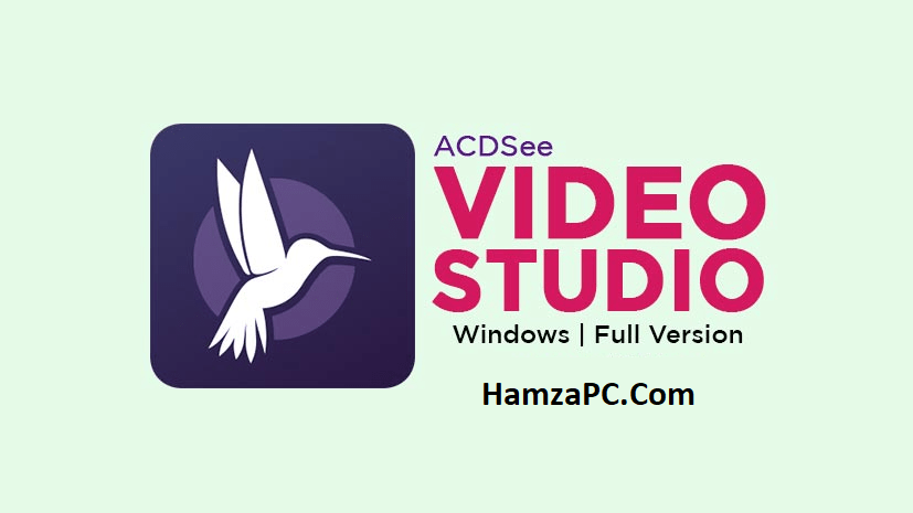 ACDSee Video Studio 4.0.1.1013 Crack With Torrent [Latest Version]